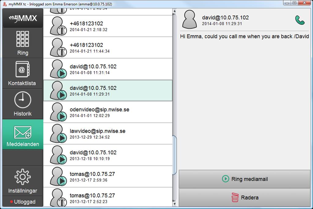 Det finns flera sätt att ringa. Så här gör du! 3) Använd listan historik Ta fram listan genom att klicka på ikonen Historik. Dina utgående och mottagna samtal visas med det senaste samtalet överst.