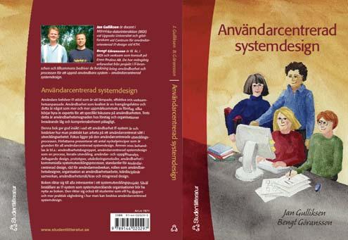 Kompletterande litteratur Användarcentrerad systemdesign (2002) av Gulliksen och Göransson, Studentlitteratur Kursupplägg Användbarhet, datorstöd i arbetslivet