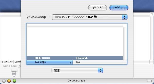 Steg 2 För användare av USB-kabel E Välj DCP-XXXX (XXXX är modellnamnet) och klicka på Lägg till. G För att installera Presto!