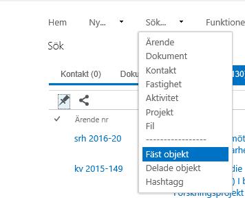 2. Fästa objekt Fäst innebär att du skapar ett bokmärke till ärendet eller dokumentet, för att själv kunna hitta tillbaka till det.