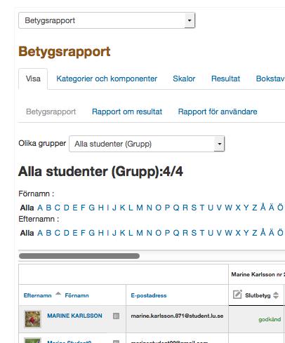 Du kan även nå samma sida genom Betygsrapporten: Inställningar Betyg Betygsrapport (Bild 15) Klicka på bilden eller personens länk