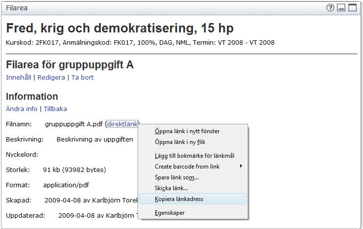Högerklicka för att öppna dialogrutan 10. Återgå till webbsidan du skapade i övning 44. 11. Markera texten du vill ska bli en länk. 12. Klicka på ikonen för att infoga länk. 13.