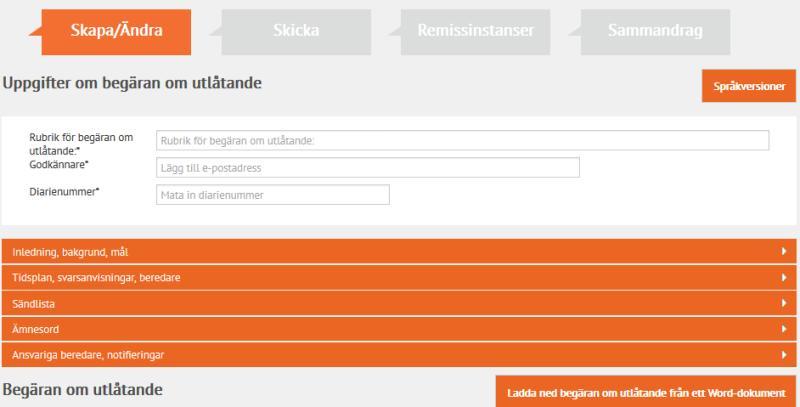 8.1 Lägg till grundläggande uppgifter Efter att du klickat på Skapa en ny begäran om utlåtande kommer du till menyn Skapa/Ändra Lägg till obligatoriska grundläggande uppgifter om begäran om