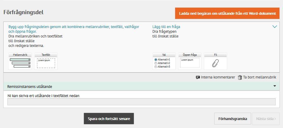 8.5 Lägg till förfrågningsdelen i en begäran om utlåtande Du kan lägga till förfrågningsdelen i en begäran om utlåtande på två olika sätt: 1.