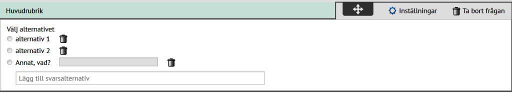 Efter svarsalternativen kan du lägga till ett textfält, t.ex. för svarsalternativet "Annat, vad" (under "Inställningar"). D.