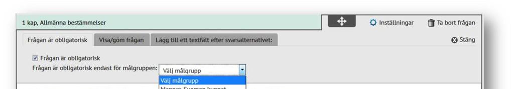 Visa/göm fråga o Som standard visas frågorna alltid för alla o Du kan välja att visa frågan endast för dem som har valt ett bestämt svarsalternativ i en tidigare flervalsfråga i begäran om utlåtande