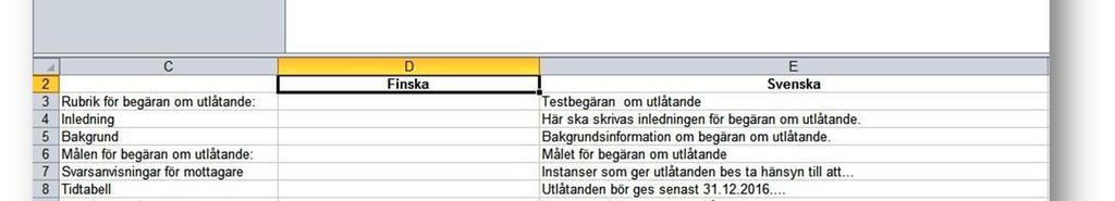 Om den ursprungliga begäran om utlåtande är på finska och du vill göra en svenskspråkig version av den, ska du under Välj