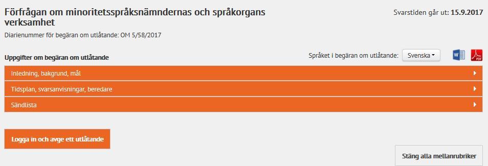 11 Ge utlåtande Endast registrerade och inloggade användare i utlåtande.fi kan ge utlåtande på öppna begärda utlåtanden.