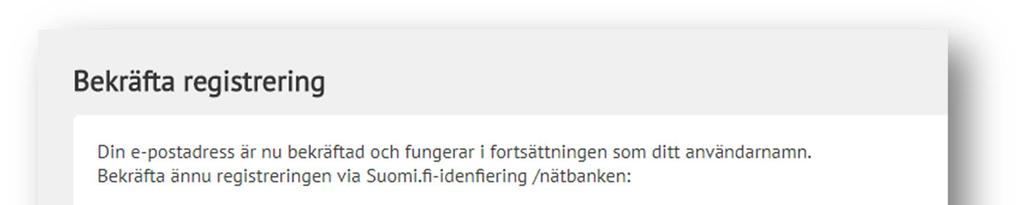 Genom att klicka på länken bekräftar du att e-postadressen hör till dig och att du härnäst omdirigeras till Suomi.