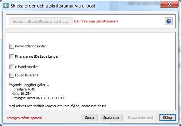 I dialogen: Skicka order och utskriftsramar via e-post finns fyra alternativ, markera det alternativ som eventuellt gäller för er order.