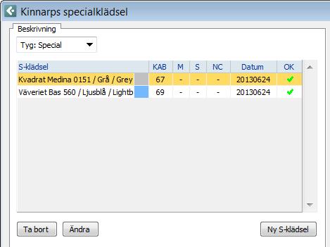 Skapa/Ändra standard tyg till special tyg Special-tyg kan skapas innan man ritar in objektet på ritytan eller direkt inne i