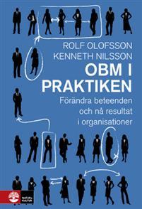 OBM i praktiken : förändra beteenden och nå resultat i organisationer PDF ladda ner LADDA NER LÄSA Beskrivning Författare: Rolf Olofsson.