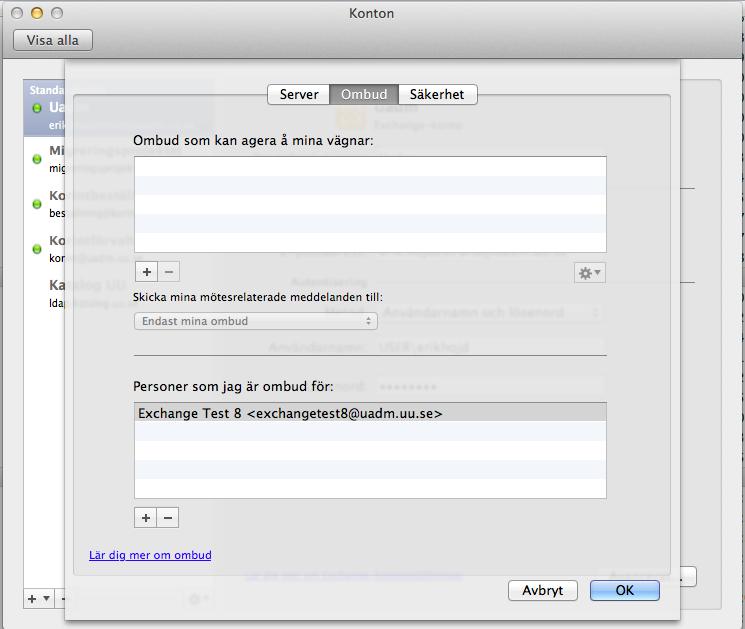 Outlook 2011 Mac Gå till menyn Verktyg välj Konto, Markera användarkontot som har behörighet, Avancerat, Ombud och lägg till funktionsbrevlådan under Personer som jag är ombud för. OBS!