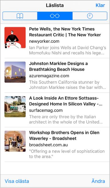 Tryck på och sedan på Lägg till i läslistan. Lägg till en länkad sida utan att öppna den. Håll på länken och tryck på Lägg till i läslistan. Visa läslistan.
