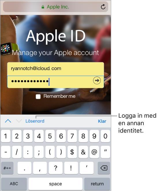 Fylla i formulär När du loggar in på en webbplats, registrerar dig för en tjänst eller köper något kan du fylla i ett webbformulär med hjälp av tangentbordet på skärmen, eller låta Safari göra det åt