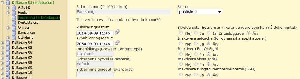 Det innebär att trots att sidan fortfarande är publicerad så syns inte dina ändringar för besökaren av webbplatsen.