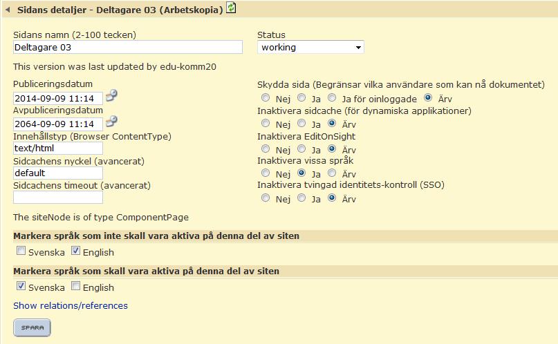 Verktygsknappar i strukturverktyget (orange flik) Opublicerad sida/arbetskopia 1 2a, b 3 4 5 6 7 8 1. Ny sajtnode Skapa en webbsida. 2a. Flytta sajtnod Flytta den markerade sidan till en annan plats i trädet.