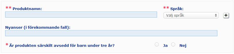 I. Anmäla en produkt som består av en komponent Med produkt som består av en komponent avses en produkt som utgörs av en enda enhet (t.ex. en schampoflaska).