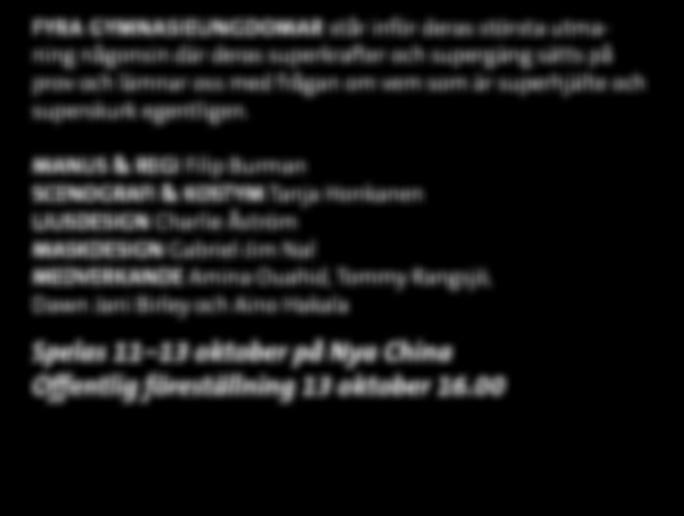 Personerna och skeendena är fiktiva men inspirerade av verkliga händelser och överlevnadsstrategier, vänskaper och den dagliga kampen mot