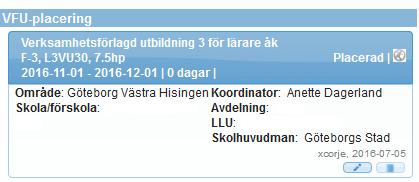 det vill säga placering på VFU-område och namn på koordinator, skolhuvudman och