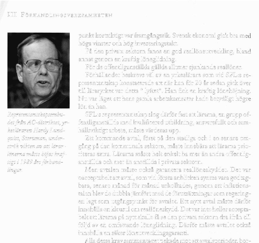 III FÖRHANDLINGSVERKSAMHETEN Representantskapsombudet från A C-distriktet, yrkesläraren Hardy Liind- //tiist.