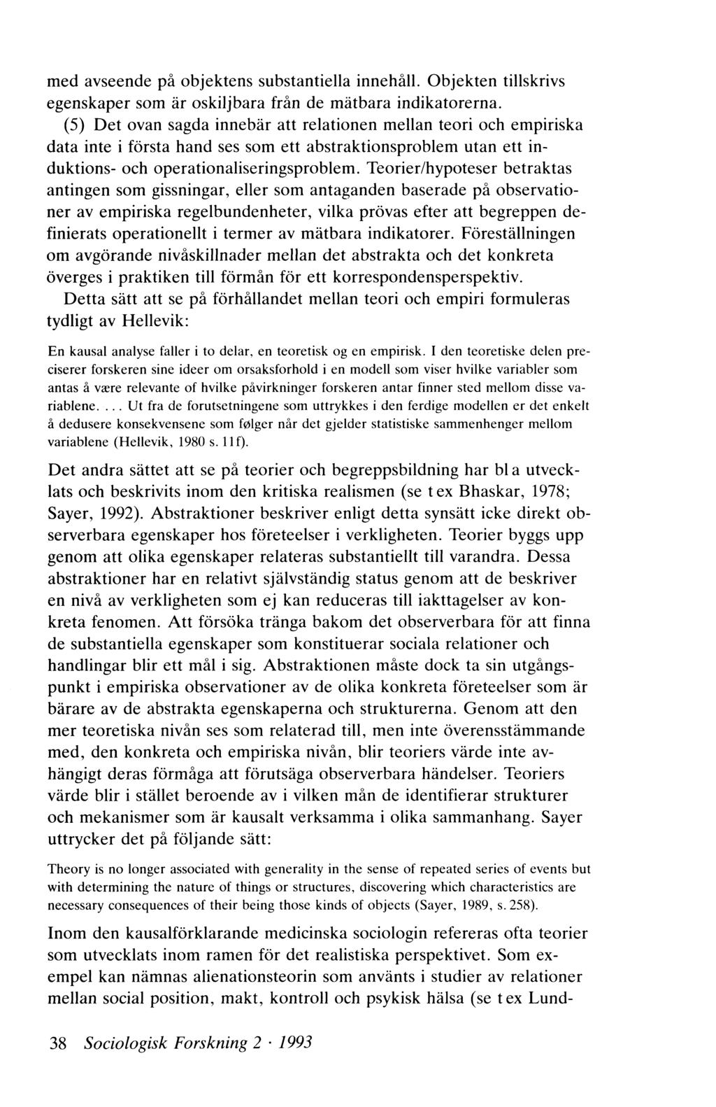 med avseende på objektens substantiella innehåll. Objekten tillskrivs egenskaper som är oskiljbara från de m ätbara indikatorerna.
