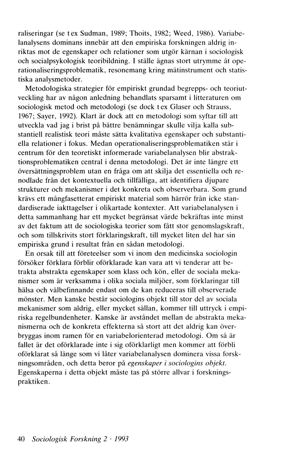 raliseringar (se t ex Sudman, 1989; Thoits, 1982; W eed, 1986).