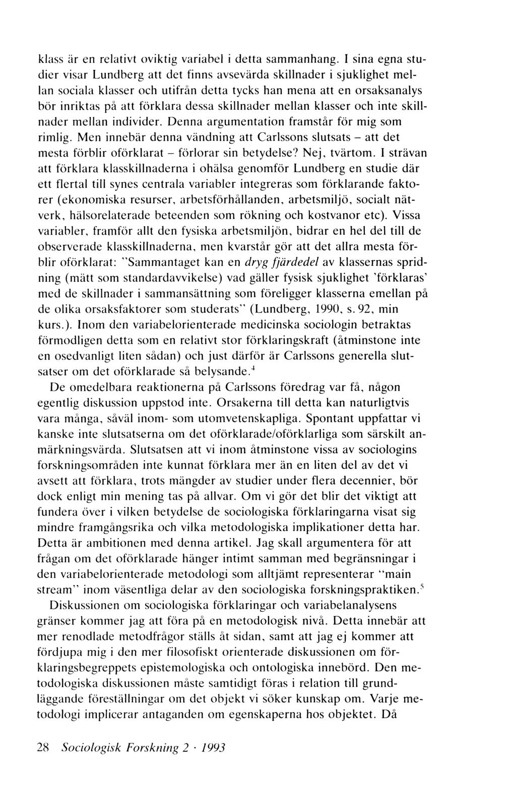 klass är en relativt oviktig variabel i detta sammanhang.