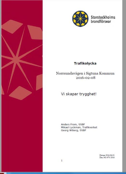 Två brandmän har under de