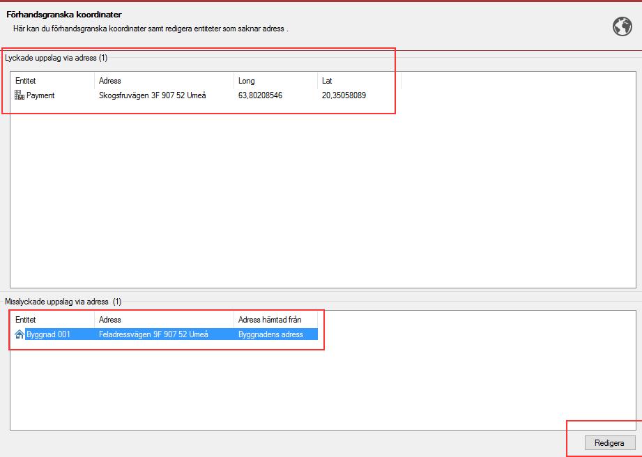 När en entitet har redigerats kommer ett nytt uppslag av geografiska koordinater att göras.
