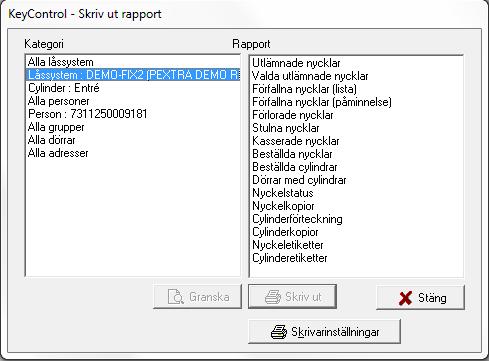 5. Välj Kategori i det vänstra fältet, i detta exempel Låssystem: DEMO-FIX2, och välj sedan den Rapport som skall