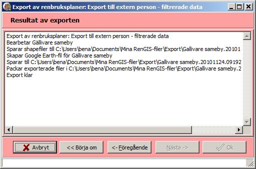 Om ex v Gällivare sameby gör en export klockan 09:19 den 2010-11-24 kommer det att dels skapas en mapp med namnet Mina dokument\mina RenGIS-filer\Export\Gallivare sameby.20101124.