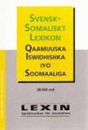 2006 Svensk-somaliskt lexikon. Qaamuuska Iswidhishka iyo Soomaaliga.