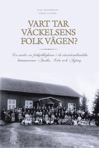 Vart tar väckelsens folk vägen? : en studie av frikyrkligheten i de västvärmländska kommunerna Arvika, Eda och Årjäng PDF ladda ner LADDA NER LÄSA Beskrivning Författare: Sven Halvardson.
