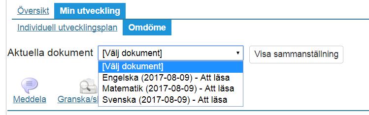 13 Under Min utveckling finns även Omdöme. A. Här kan du välja vilket omdöme som ska ses. B. Genom att klicka på knappen Visa sammanställning kan du se samtliga omdömen.