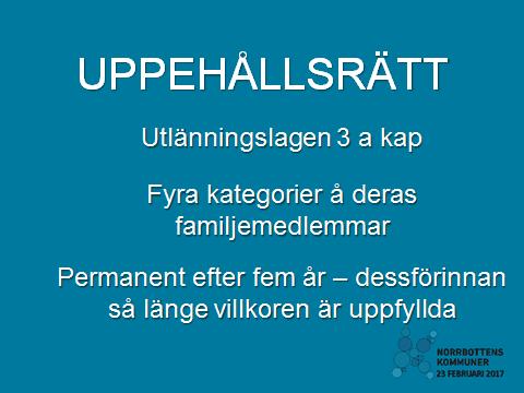 Fyra kategorier som har uppehållsrätt Utlänningslagen 3a kap 3 En EES-medborgare har uppehållsrätt om han eller hon 1. är arbetstagare eller egen företagare i Sverige, 2.