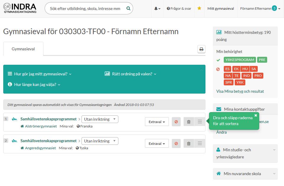 Den turkosa informationsrutan visar viktig information om gymnasievalet. Här ser du din betygssumma och din behörighet.