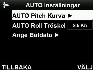 Auto pitch-reglerkurvan kan visas och finjusteras från menysidan. 1. Tryck på MENY-knappen. 2. Välj AUTO Inställningar och tryck på VÄLJ. 3. Välj Auto Pitch Kurva och tryck på VÄLJ.