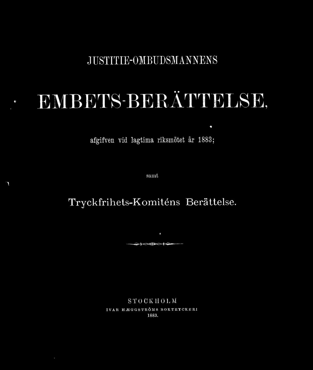 samt Tryckfrihets-Komiténs Berättelse.