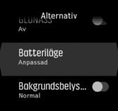 På startskärmen trycker du på Alternativ» Batteriläge för att ändra batteriläge och visa hur varje läge påverkar klockans prestanda.