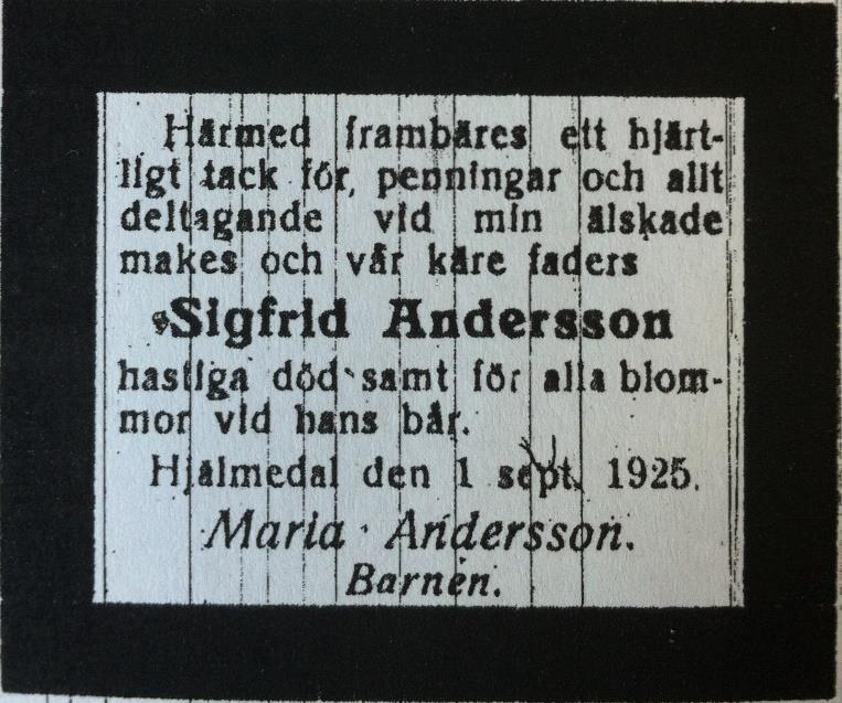 Här kan vi dessutom se att begravningen skett den 30 augusti, redan 3 dagar efter dödsfallet. Då detta var en söndag så kom inte annonsen in i tidningen Kuriren förrän dagen därpå, den 4 augusti.