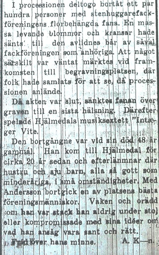 Genom det stora begravningsföljet, den visade respekten vid graven, det stora antalet blommor och de insamlade pengarna till den efterlämnade familjen, visar denna redogörelse att Sigfrid var en