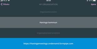 E. Fyll i organisationsnamn: Haninge kommun F. Fyll i organisationsserveradress: https://haningemeetings.ondemand.formpipe.