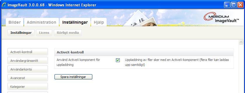3.4.1. Inställningar för ActiveX-kontroll Man kan ladda upp filer i ImageVault på två olika sätt. Man kan välja på att använda webbformulär och uppladdningskomponent eller båda delarna.