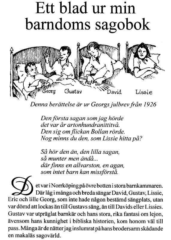 I 1920 ÅRS JULBREV FÅR Martin Åberg berätta om sina ungdomsminnen i Östervåla Prostgård, där han som ung tjänade som dräng. Martin Åberg var född i byn Kanikebo år 1887.