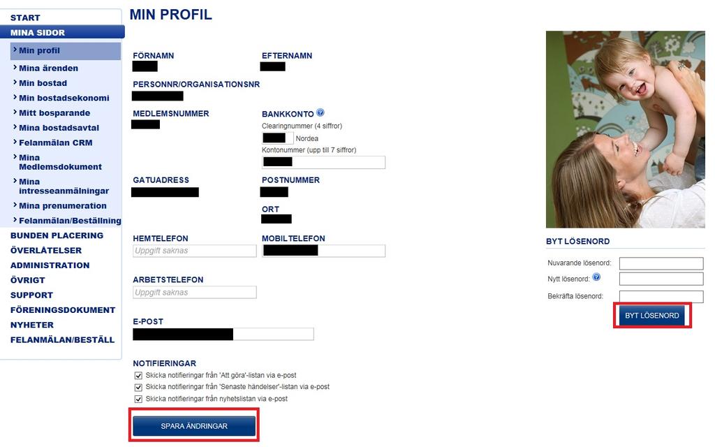 MINA SIDOR MIN PROFIL Här visas information knuten till din person såsom namn, personnummer, adress och kontaktuppgifter. Här kan du ändra dina kontaktuppgifter.