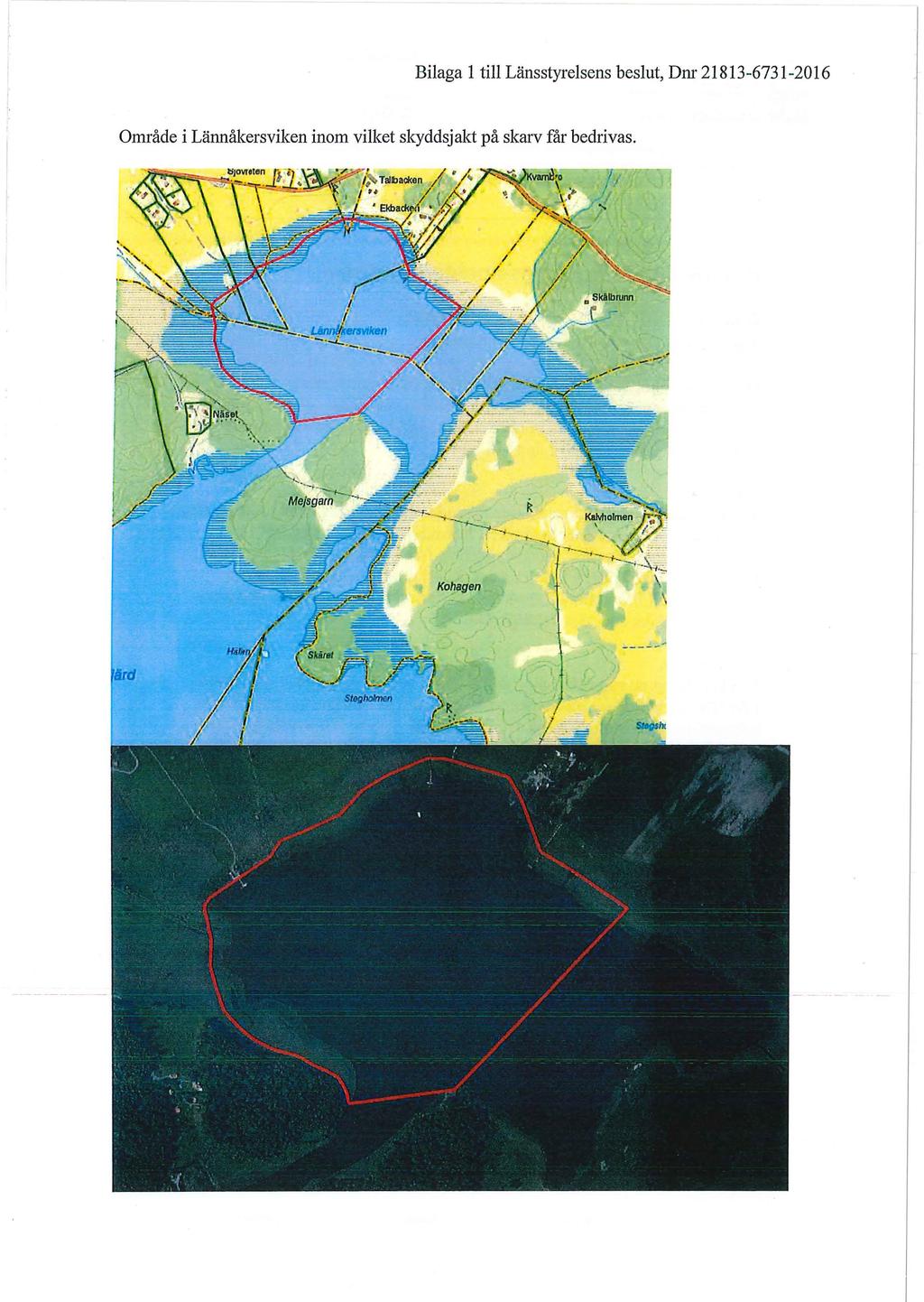 Bilaga 1 till Länsstyrelsens beslut, Dm 21813-6731 -2016