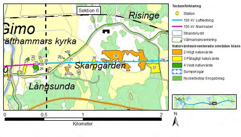 Försiktighetsåtgärder I detaljprojektering kommer hänsyn tas vid placering av kabelstolpe för övergång mellan luftledning och markkabel för att minimera påverkan på åkerholmar öster om Gimo.