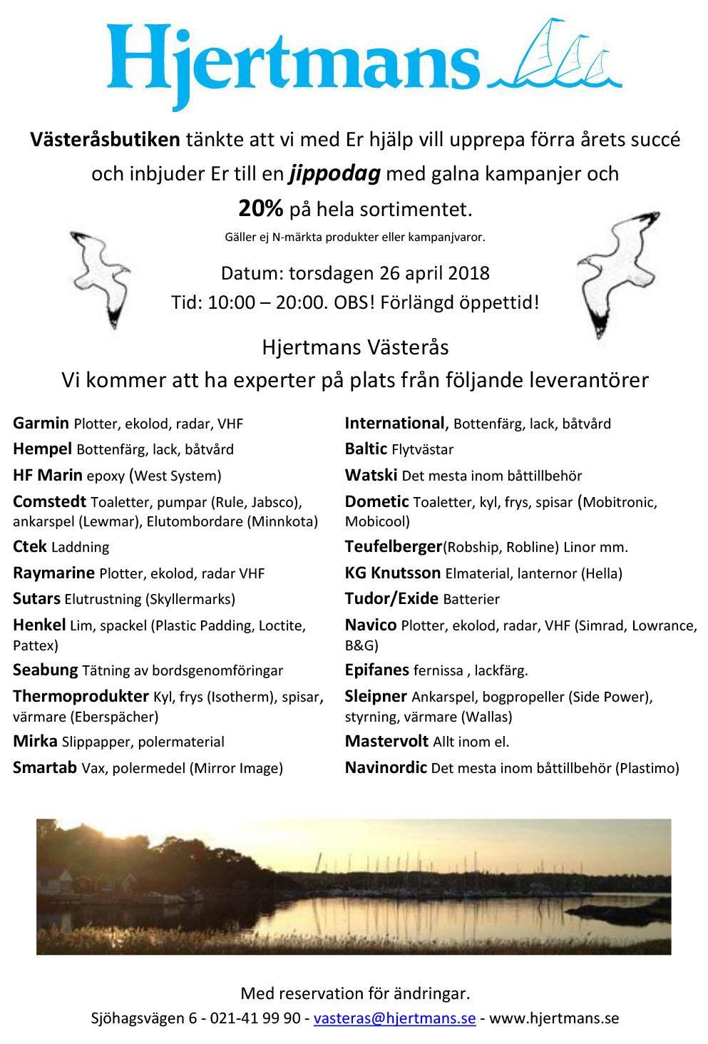 Jippodag på Hjertmans Hjertmans Västerås-butik upprepar förra årets succé och bjuder in till en jippodag med kampanjer och 20 % på hela sortimentet (ej N-märkta produkter eller