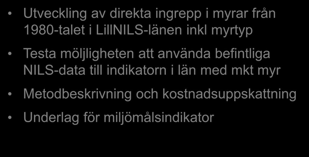 Indikatorprojekt 2013 Utveckling av direkta ingrepp i myrar från